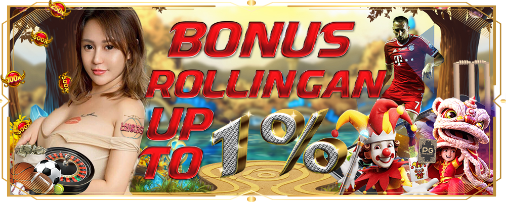 Bonus Rollingan up to 1%